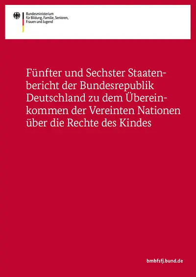 Titelseite der Broschüre 5. und 6. Staatenbericht der BRD zu dem Übereinkommen der Vereinten Nationen über die Rechte des Kindes