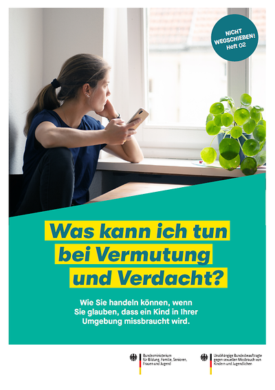 Nicht wegschieben! Heft 02: Was kann ich tun bei Vermutung und Verdacht?