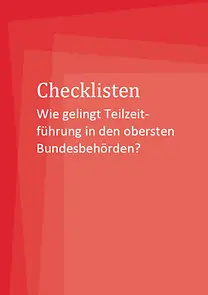 Schriftzug Checklisten Wie gelingt Teilzeitführung in den obersten Bundesbehörden?