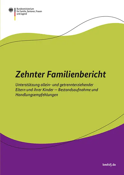 Titelseite Zehnter Familienbericht "Unterstützung allein- und getrennterziehender Eltern und ihrer Kinder"