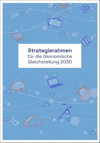 Titelseite: Strategierahmen für die ökonomische Gleichstellung 2030