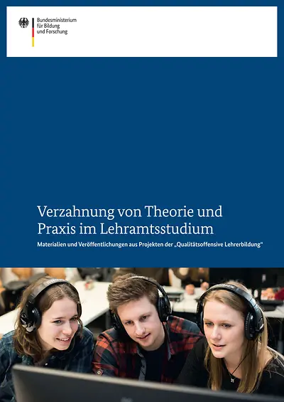 Cover der Broschüre "Verzahnung von Theorie und Praxis im Lehramtsstudium (Begleitheft)"