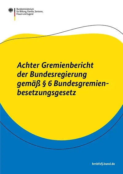Titelbild des Achter Gremienbericht der Bundesregierung gemäß § 6 Bundesgremienbesetzungsgesetz