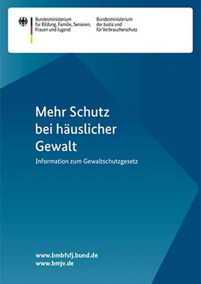 Titelseite der Broschüre "Mehr Schutz bei häuslicher Gewalt"