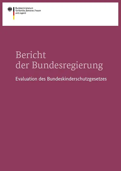 Cover der Broschüre "Bericht der Bundesregierung: Evaluation des Bundeskinderschutzgesetzes"